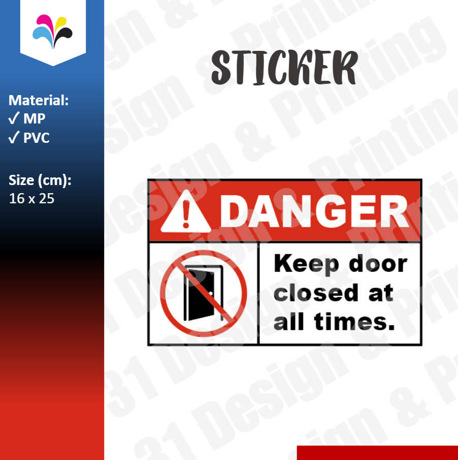 Danger Please Keep Door Closed At All Times Sticker