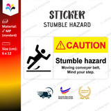 Caution Stumble Hazard Moving Conveyer Belt Mind Your Step Notice Sticker